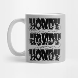 Howdy, Howdy, Howdy, with a rope lasso Mug